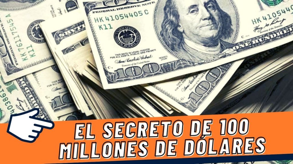 el secreto de 100 millones de dolares
